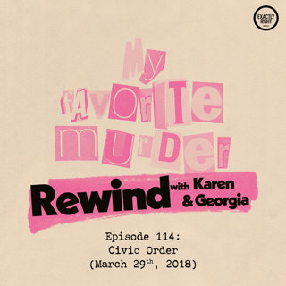 Rewind with Karen & Georgia - 114: Civic Order