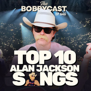 #646 - Bobby's Top 10 Alan Jackson Songs