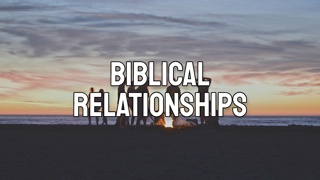 Biblical Relationships