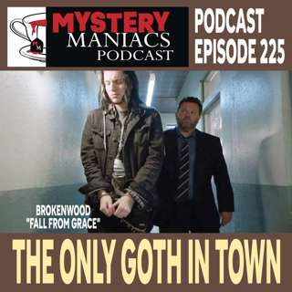Episode 225 | Mystery Maniacs | The Brokenwood Mysteries | "Fall From Grace" | The Only Goth In Town