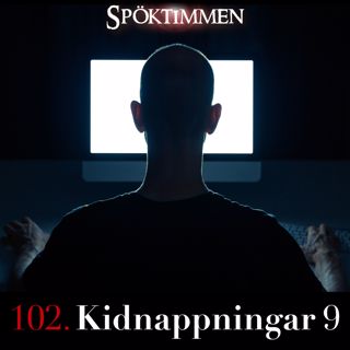 102. Kidnappningar 9