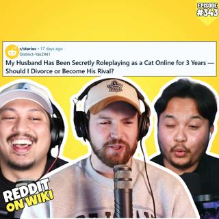 #343: My Husband Has Been ROLEPLAYING As A CAT For YEARS? | Reddit Readings