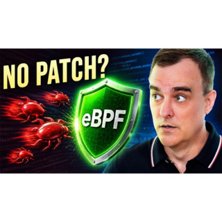 #586: Stop zero days without a patch: You need to learn eBPF