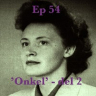 Ep54. 'Erika Wendt - En Svensk "agent In Place" Hos Tyskarna' Del 2