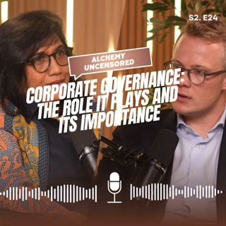 Season 2 Episode 24: Corporate Governance: The role it plays and its importance
