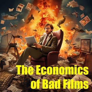 The Economics of Bad Films