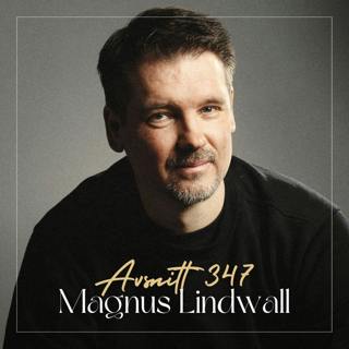 347. Magnus Lindvall – Självkänslans Roll I Välmående: Verktyg För Ett Starkare Inre