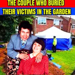 The Couple Who Buried Their Victims In The Garden | Fred and Rose West Abducted, Tortured and Murdered