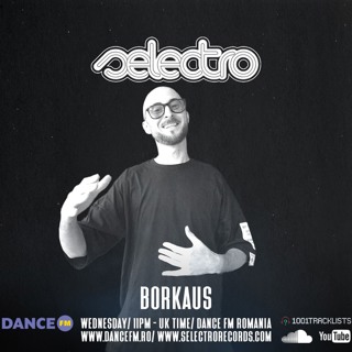Selectro Radio #422 w/ Borkaus