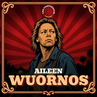Aileen Wuornos: Queen of the Serial Killers