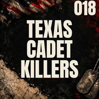 018 | Texas Cadet Killers | Adrienne Jones