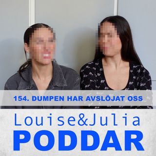 154. Dumpen har avslöjat oss
