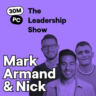 How to Build the Perfect Sales Team, Role by Role | Mark, Nick, & Armand | Ep. 283 (Lead)
