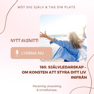 180. Självledarskap – om konsten att styra ditt liv inifrån