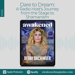 Dare to Dream: A Radio Host's Journey from the Stage to Shamanism - Debbi Dachinger