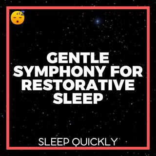 😴🎵 Let Yourself be Carried Away by a Gentle SYMPHONY for Restorative SLEEP