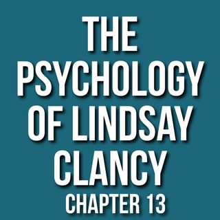 The Psychology of Lindsay Clancy - Chap 13