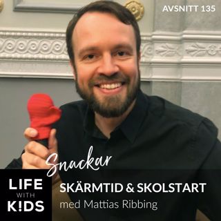 135-Skärmtid och skolstart