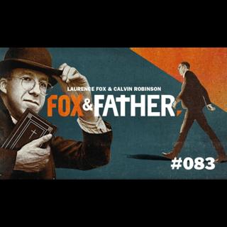 Fox & Father - Episode 83