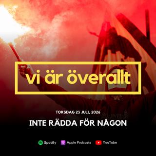Inte rädda för någon