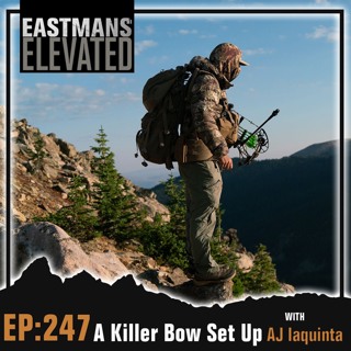 Episode 247: A Killer Bow Set Up with AJ Iaquinta