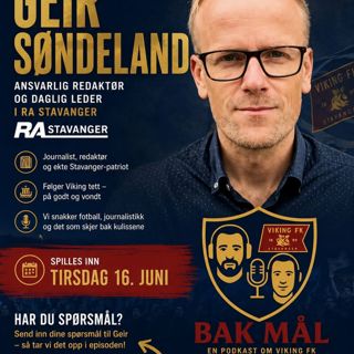 #52 Geir Søndeland´s reise med Viking og RA Stavanger!
