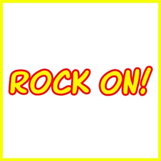 Rock ON!