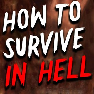 "How to survive in Hell" Creepypasta | Scary Stories from Reddit Nosleep