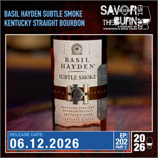 EP 202 part 2 - A little subtle smoke on the palate. Basil Hayden Subtle Smoke