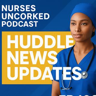 EP 119: Huddle News: Feds Claim Nursing Not a Professional Degree, Silent Hospitals & More