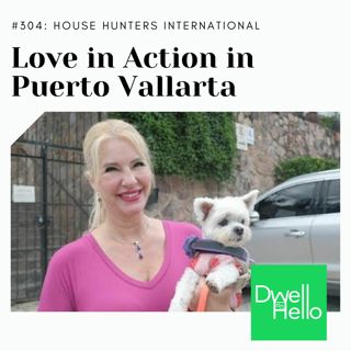Dwell Hello #304: Love in Action in Puerto Vallarta