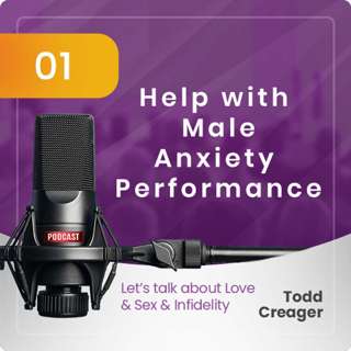 Episode 5: Help with Male Anxiety Performance