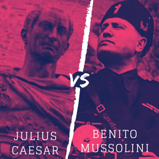 Julius Caesar vs. Benito Mussolini