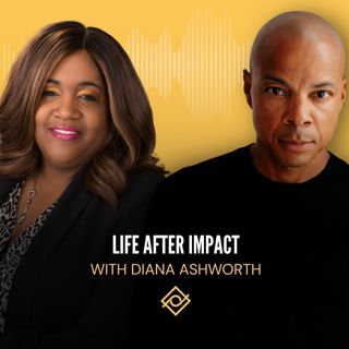 Life After Impact with Diana Ashworth