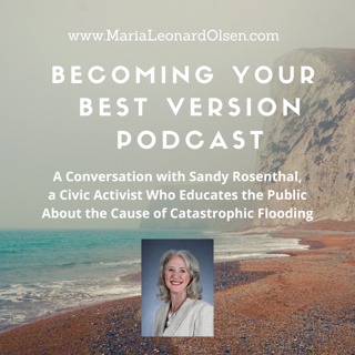 A Conversation with Sandy Rosenthal, a Civic Activist Who Educates the Public About the Cause of Catastrophic Flooding