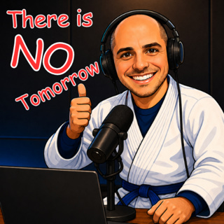 There is NO TOMORROW