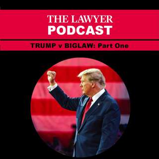 Trump v BigLaw, part one: Crisis