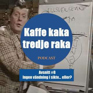 8. Ingen vändning i sikte... eller?