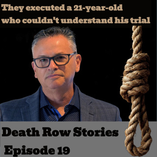 They Executed a 21-Year-Old Who Couldn't Understand His Trial