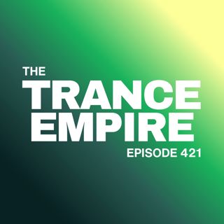 THE TRANCE EMPIRE 421 with Rodman - 138 & 140 BPM special