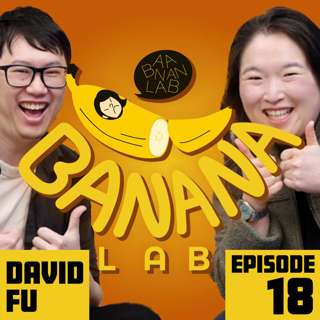 Ep.18 — David Fu: Following Curiosity, Not Expectations