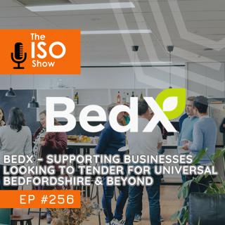 #256 BedX – Supporting Businesses Looking To Tender For Universal Bedfordshire and Beyond