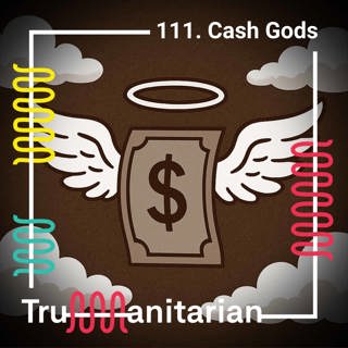 111. Cash Gods