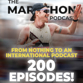 #200 How The Marathon Podcast became an international running podcast