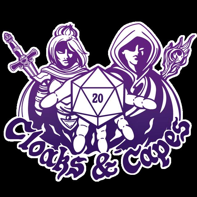 Cloaks and Capes: A Dungeons and Dragons Podcast