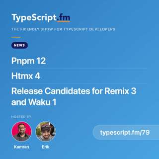 pnpm 12, htmx 4, and Release Candidates for Remix 3 and Waku 1 | News | Ep 79