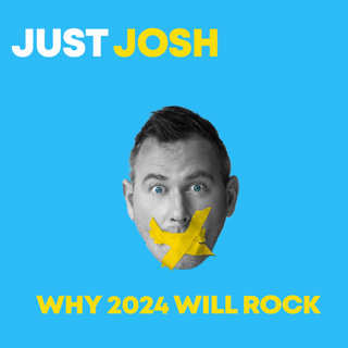 JUST JOSH: Why 2024 Will Rock