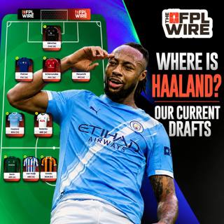 Other Teams + Current Drafts - Part 3 of Where is Haaland? Our Current Drafts | The FPL Wire | Fantasy Premier League Tips 2026/27