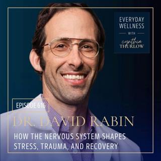 Ep. 616 How the Nervous System Shapes Stress, Trauma, and Recovery with Dr. David Rabin | Menopause, Perimenopause, Nervous System