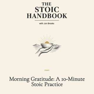 Morning Gratitude: A 10-Minute Stoic Practice